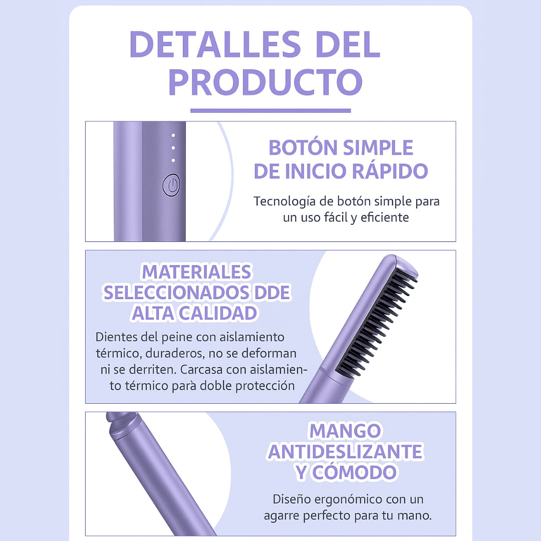 MINI PEINE ALISADOR INALAMBRICO GLOWLISS™DEJA TU PELO SUAVE, BRILLANTE Y PERFECTAMENTE ORGANIZADO EN SEGUNDOS."